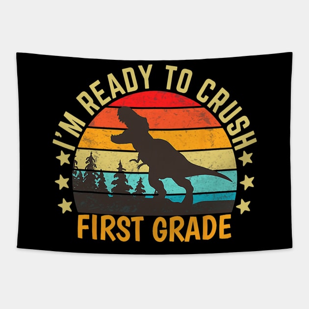 I'm Ready To Crush First Grade Dino Back To School Tapestry by torifd1rosie