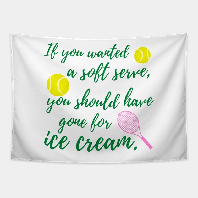 Tennis Funny Tennis Player Soft Serve Tapestry by Pacific Opal