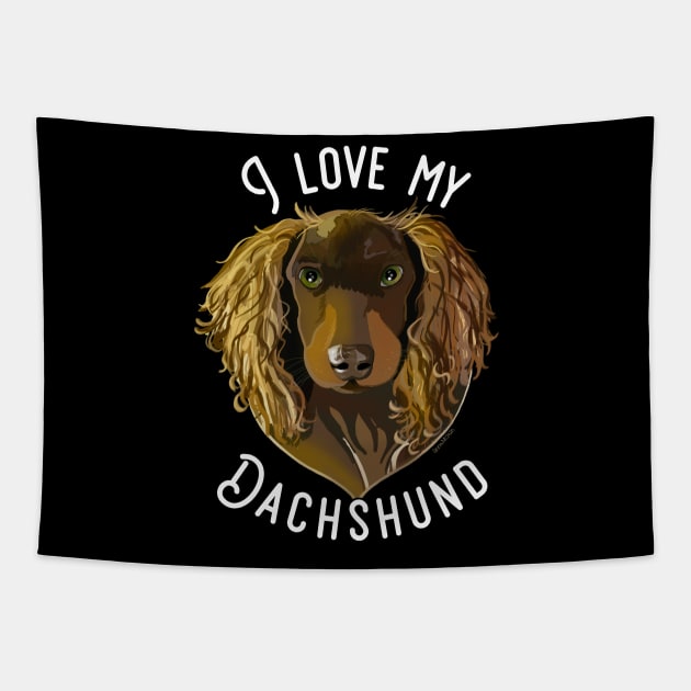 I Love My Dachshund Tapestry by AnnaDreamsArt