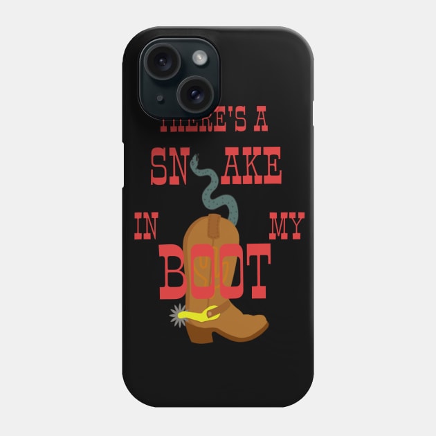 There's a snake in my boot Phone Case by Philharmagicalshop