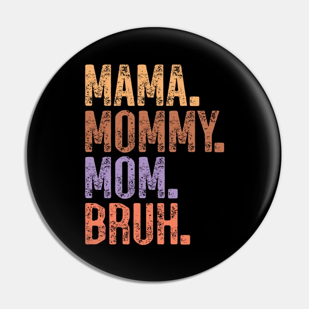 Retro Mama Mommy Mom Bruh Mothers day gift Pin by BadDesignCo