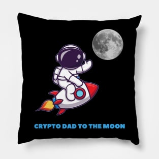 Crypto dad to the moon Pillow