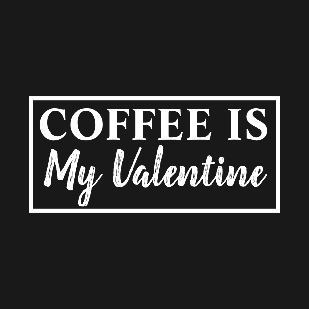 Coffee Is My Valentine by MariaB