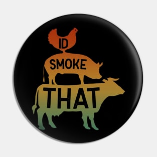 i'd smoke that Pin