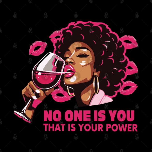 no one is you thats your power by whatyouareisbeautiful