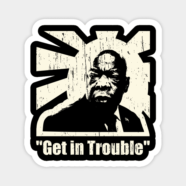 "Get In Trouble" John Lewis Racial Justice Magnet by focodesigns