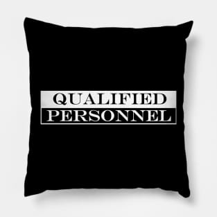 qualified personnel Pillow