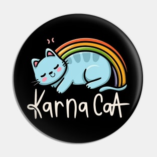 Karma Is A Cat Pin