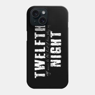 If music be the food of love play on Phone Case