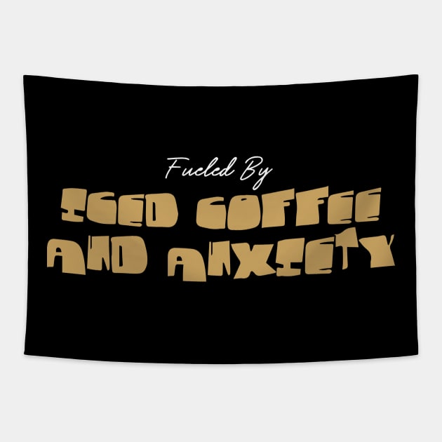 Fueled by Iced Coffee and Anxiety Tapestry by pako-valor