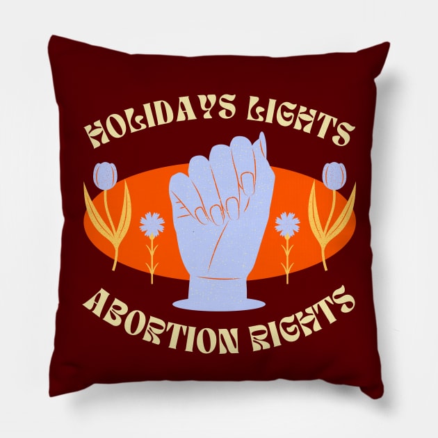 Holiday Lights And Abortion Rights Pillow by Intellectual Asshole