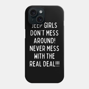 Jeep girls don't mess around! Phone Case