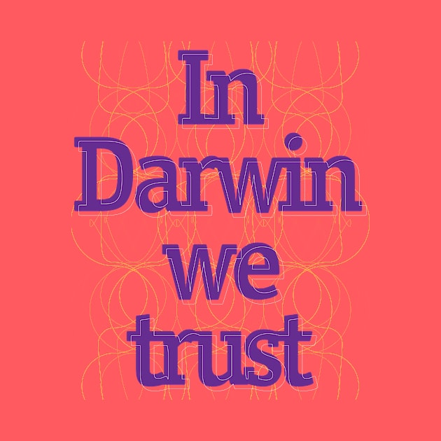 In science we trust (Darwin) by Yourmung