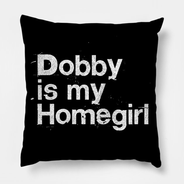 Dobby Is My Homegirl / Peep Show Fan Gift Pillow by DankFutura