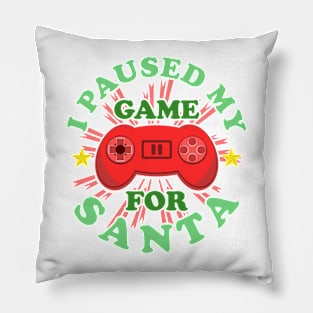 I Paused My Game For Santa Christmas Console Pillow