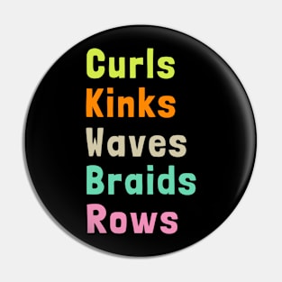 Curls & Kinks & Waves & Braids & Rows Pin