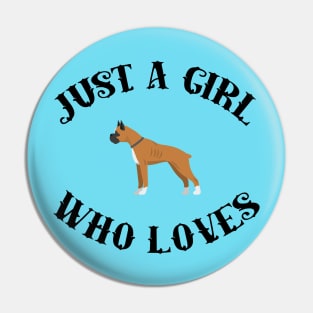 Just A Girl Who Loves Boxers For Dog Lovers Pin