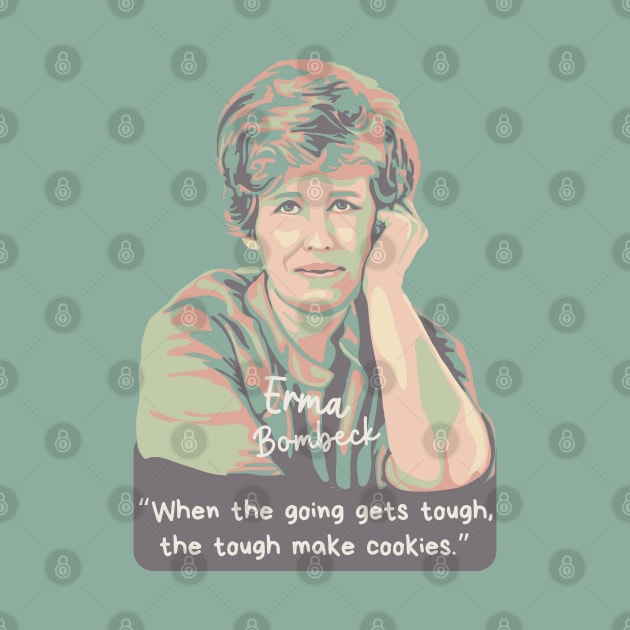 Erma Bombeck Portrait and Quote by Slightly Unhinged
