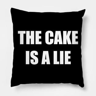 The cake is a lie Pillow