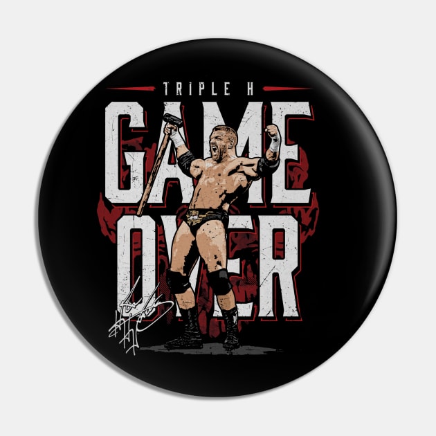 Triple H Game Over Pin by MunMun_Design