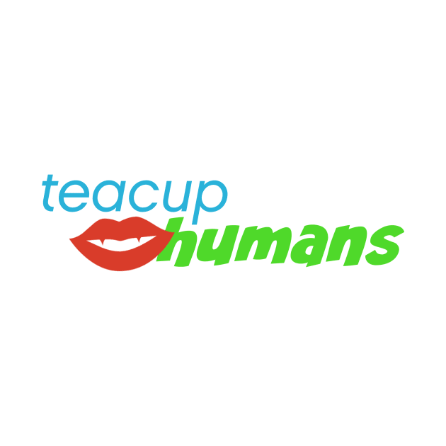 Teacup Humans by rmantoni33
