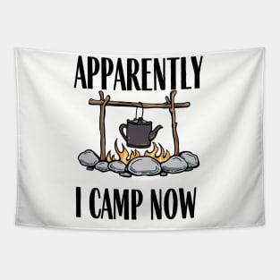 Apparently I camp now Funny Camping Quote Tapestry