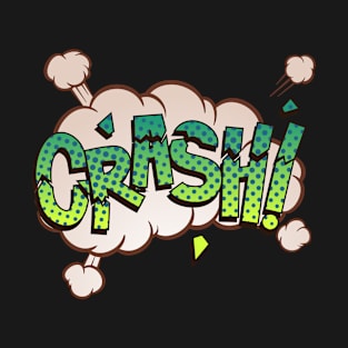 Crash! - Comic Book Funny Sound Effects T-Shirt