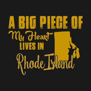 A Big Piece Of My Heart Lives In Rhode Island T-Shirt