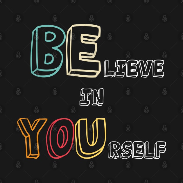 Believe in Yourself by medrik