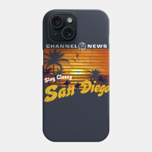 Stay Classy San Diego Phone Case