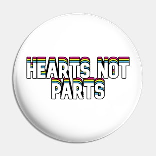 Hearts Not Parts Pin