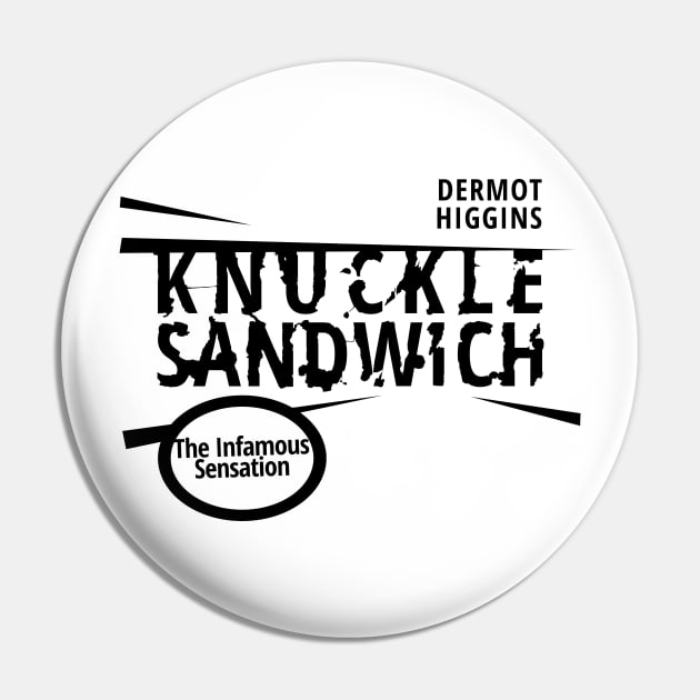 Knuckle Sandwich Pin by pinemach