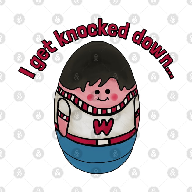 Weebles Get Knocked Down by Slightly Unhinged