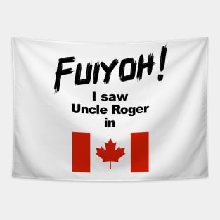 Uncle Roger World Tour - Fuiyoh - I saw Uncle Roger in Canada Tapestry