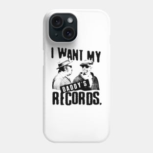 Fred I Want My Daddy Records Phone Case