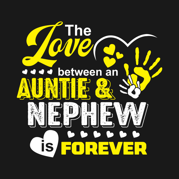 The Love Between An Auntie And Nephew Is Forever Auntie And Nephew