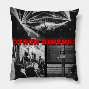 Another Dimension Pillow