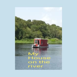 House on the River T-Shirt