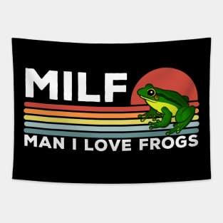 MILF: Man I Love Frogs Funny Frogs Tapestry