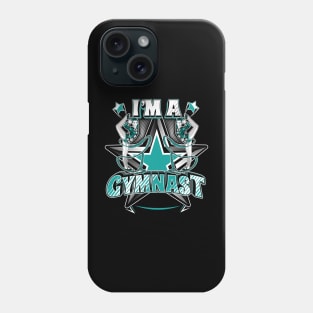 I'm a gymnast - Gymnstics Phone Case