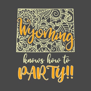 Wyoming Knows How To Party T-Shirt