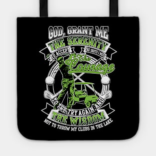 The serenity, The courage, The wisdom Golf Tote
