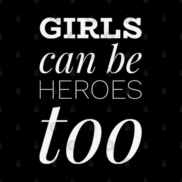 Girls can be heroes too Always be Yourself Phenomenal Woman Like by BoogieCreates