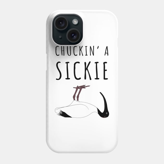 Bin Chicken Chucking A Sickie Phone Case by BinChickenBaby