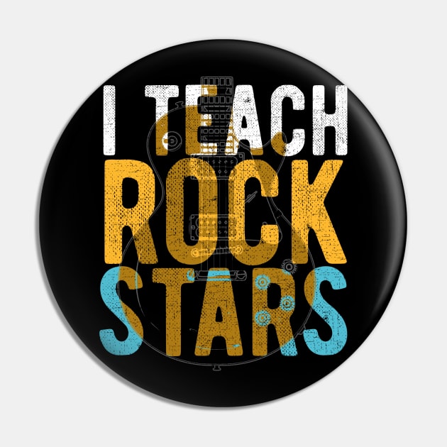 I Teach Rock Stars Band Orchestra Teacher Funny Gift Pin by clickbong12