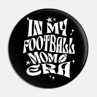 In My Football Mom Era Pin