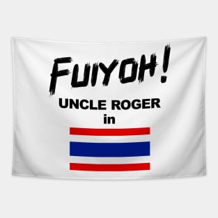 Uncle Roger World Tour - Fuiyoh - Thailand Tapestry