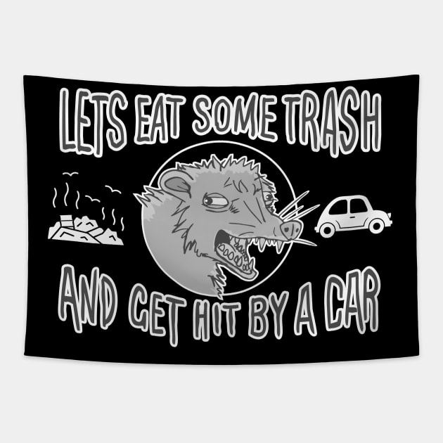Let's Eat Trash & Get Hit By A Car Tapestry by PENART