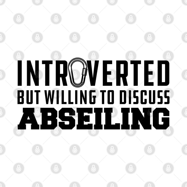 Abseiling - Introverted but willing to discuss abseiling by KC Happy Shop