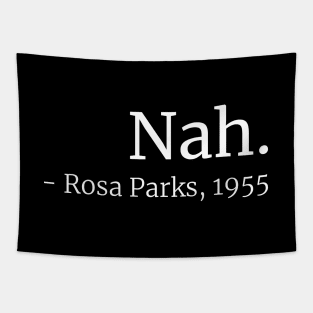 Nah. (Rosa Parks, 1955) Tapestry